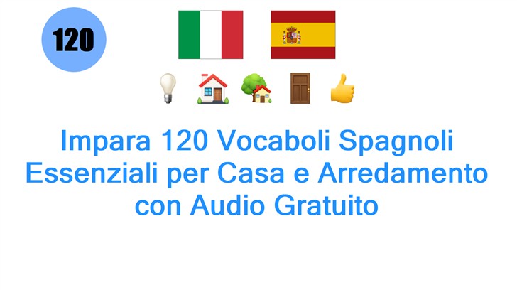 Impara 120 Vocaboli Spagnoli Essenziali per Casa e Arredamento con Audio Gratuito